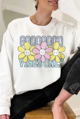 GOOD VIBES ONLY GRAPHIC SWEATSHIRT