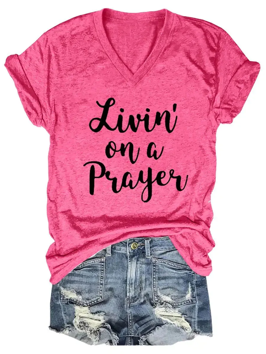 Women's Livin' On A Prayer V-Neck Shirt